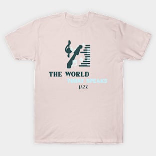 The World today speaks Jazz T-Shirt